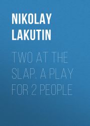 Two at the slap. A play for 2 people