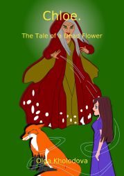 Chloe. The Tale of a Dead Flower